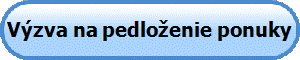 Výzva na pedloženie ponuky